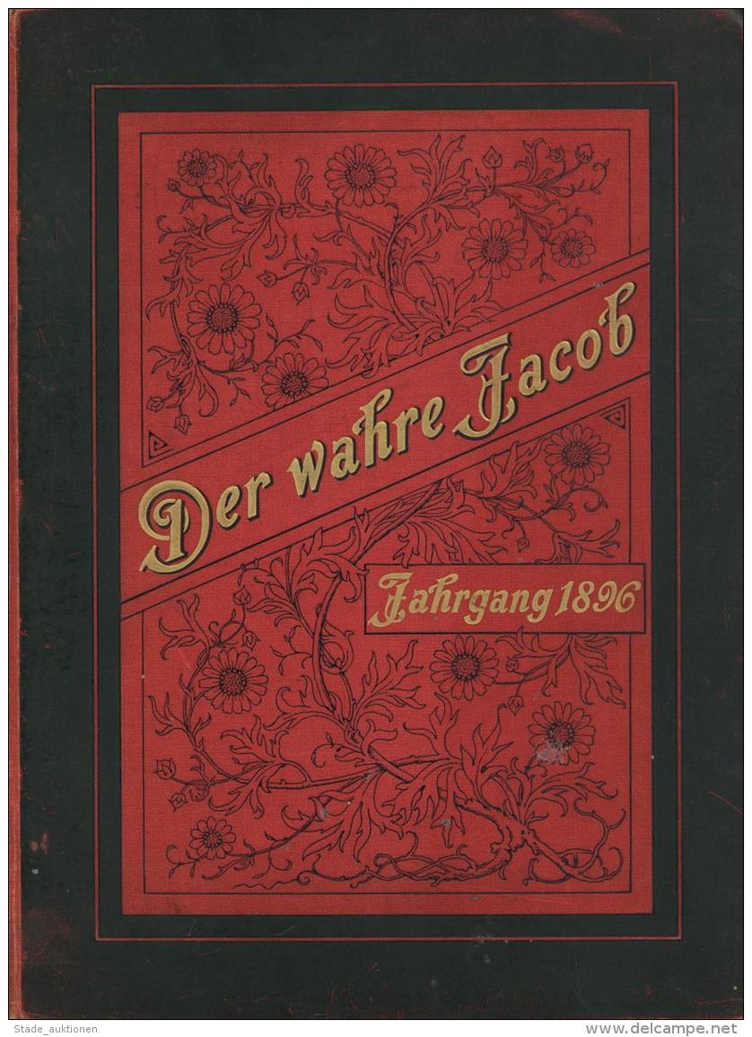 Buch Politik Der Wahre Jakob Illustrierte Humoristisch Satirische Zeitschrift Jahrgang 1896 Gebunden Verlag J. H. W. Die - Other & Unclassified
