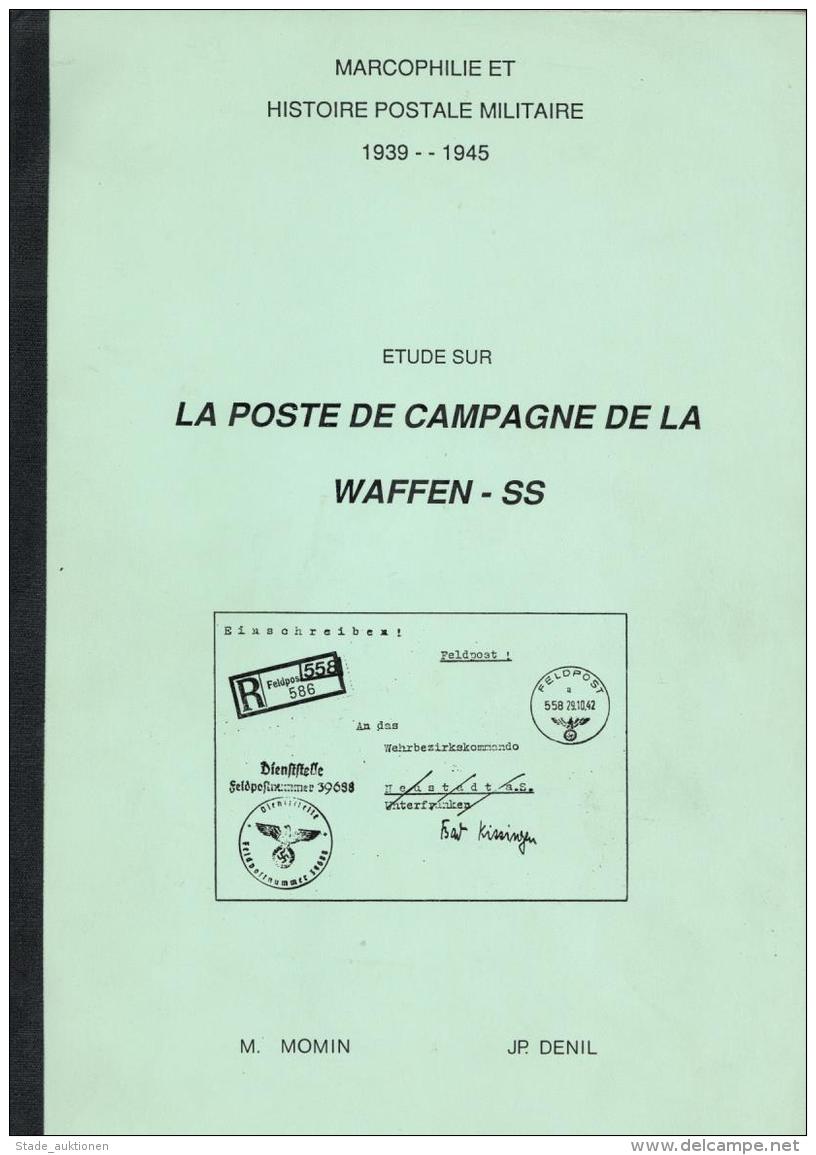 SS Feldpost Buch La Poste De Campagne De La Waffen SS 1939 - 1945 Momin, M. Und Denil, J. P. Mit Widmung Von Denil I-II - Unclassified