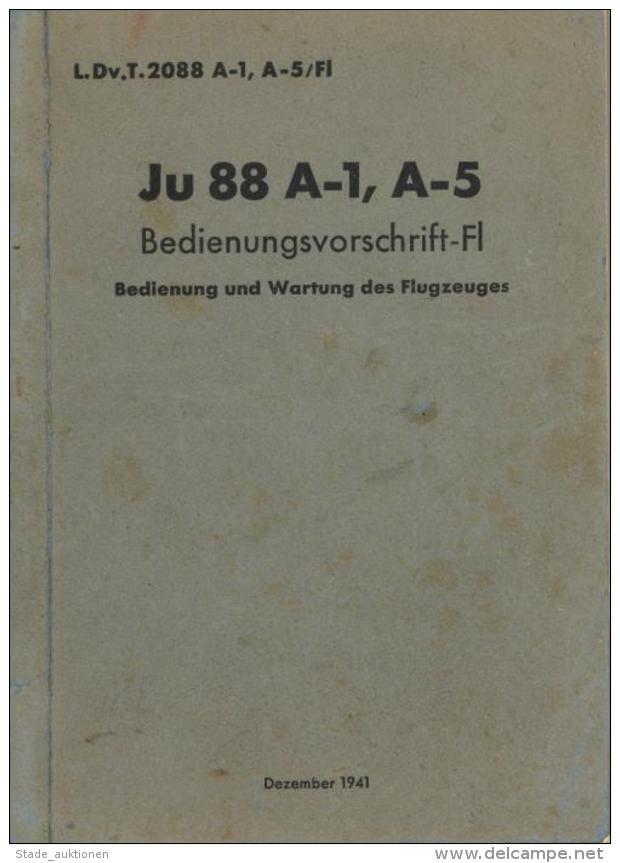 Flugzeug Junkers Buch Ju 88 A-1, A-5 Bedienungsvorschrift 1941 Viele Abbildungen II Aviation - Unclassified