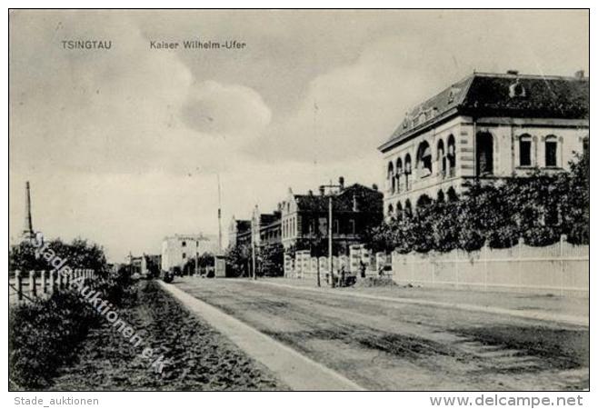 Kolonien KIAUTSCHOU - Kaiser Wilhelm-Ufer" - O"Tsingtau1912",Eckbug" Colonies - Non Classificati