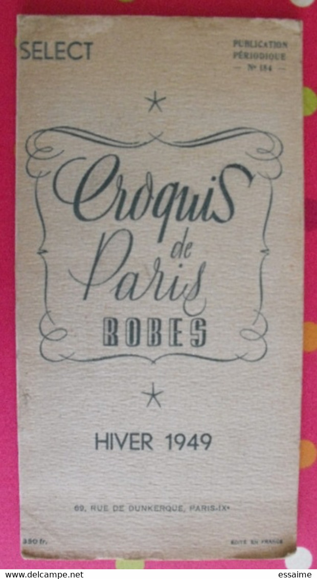 Croquis De Paris. Robes N° 184 Hiver 1949. éditions  Podselver 1948. 34 Pages. - Moda