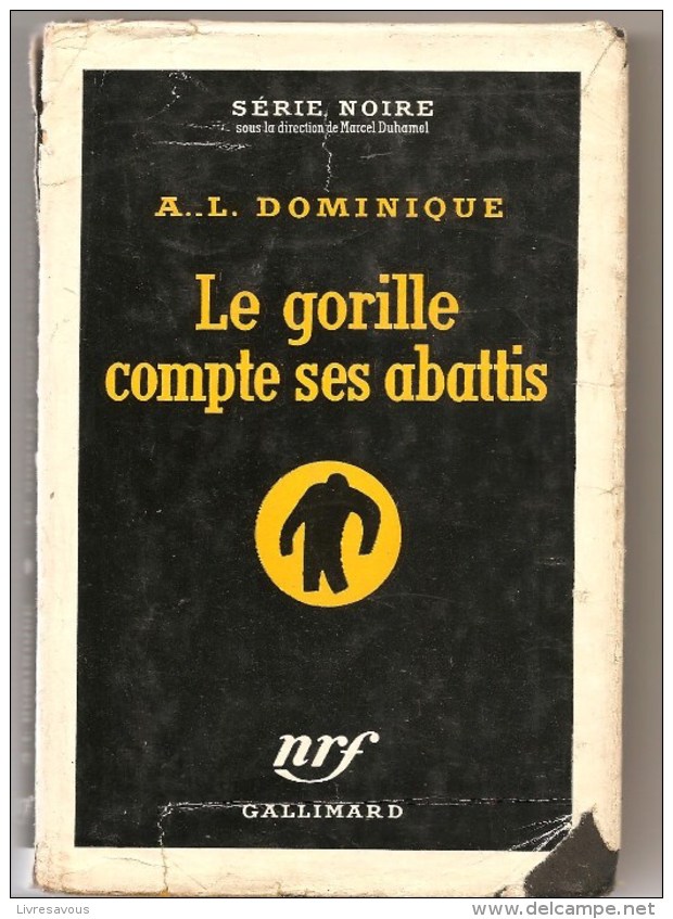 Policier Série Noire N°317 NRF Le Gorille Compte Ses Abattis D´Antoine Dominique De 1956 - NRF Gallimard