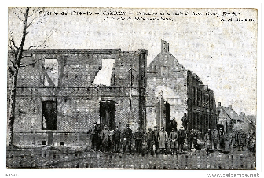62 : CAMBRIN - GUERRE DE 1914-15 - CROISEMENT DE LA ROUTE DE BULLY-GRENAY FESTUBERT ET DE CELLE DE BETHUNE-LA-BASSE - Autres & Non Classés