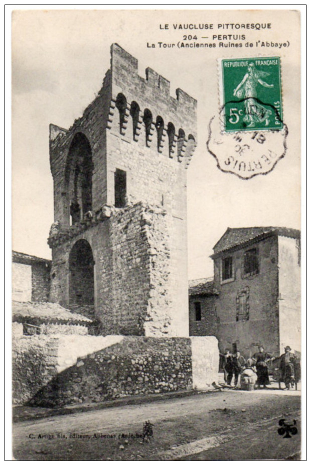 PERTUIS -  La Tour -  Anciennes Ruines De L'Abbaye -  1908 - Pertuis