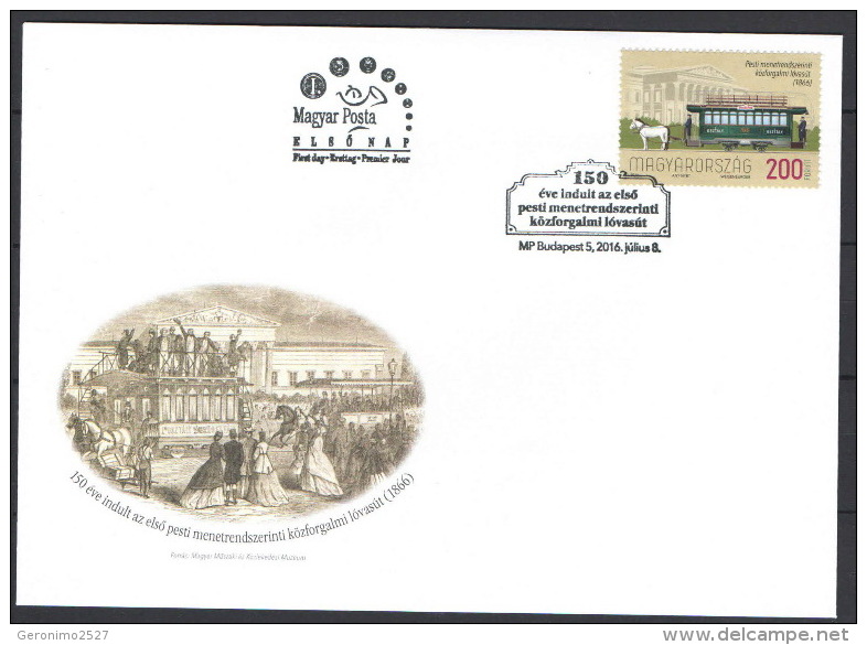 HUNGARY 2016 TRANSPORT Trains. 150 Years Since The First Horse-Drawn TRAMWAY - Fine Stamp FDC - FDC