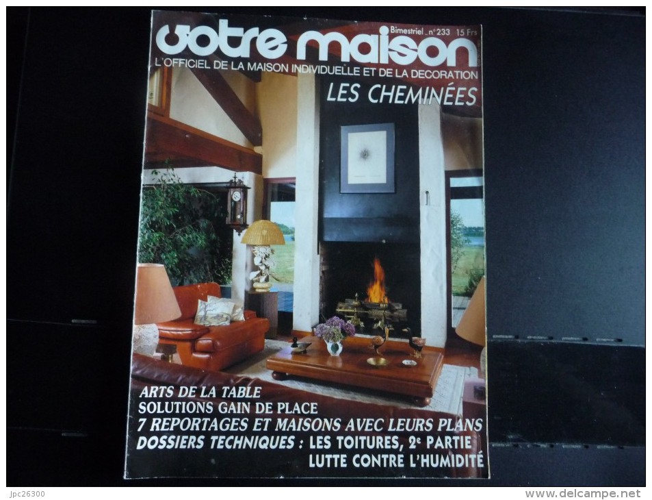 Votre Maison No 233 De Décembre 1986-  70 Pages De Belles Décorations Et De Bonnes Idées. LES CHEMINEES - Maison & Décoration