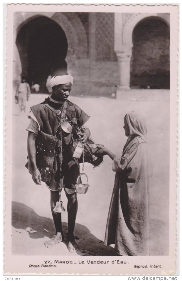 AFRIQUE DU NORD,MAROC,le Vendeur D´eau,gobelet,cloche En Or,photo Flandrin,maghreb - Autres & Non Classés