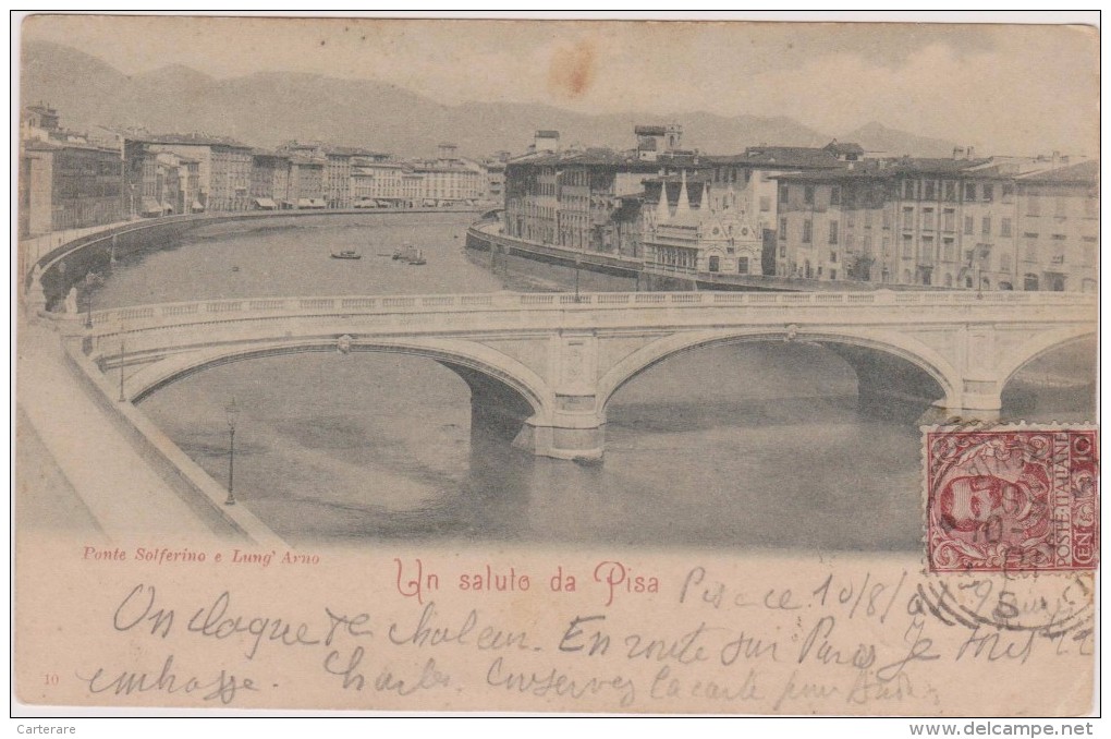 Cpa,italia,toscana,pisa,p Ise,un  Saluto Da Pisa 1901,ponte Solferino E Lung´ Arno,poste Italiane ,rare,raro - Pisa