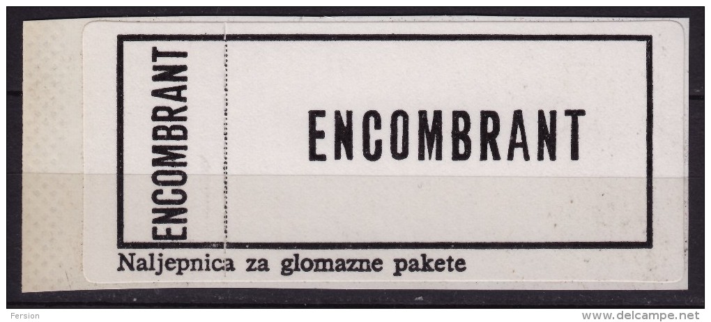 Encombrant / Heavy- Packet Label - Self Adhesive Postal LABEL - 1980´s Yugoslavia - Not Used - Dienstzegels