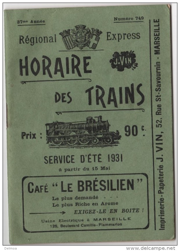 HORAIRE DES TRAINS - Régional - Express, Du Sud-Est L´Estaque Aubagne Etc...1931, Publicité Marseille J VIN - Europa