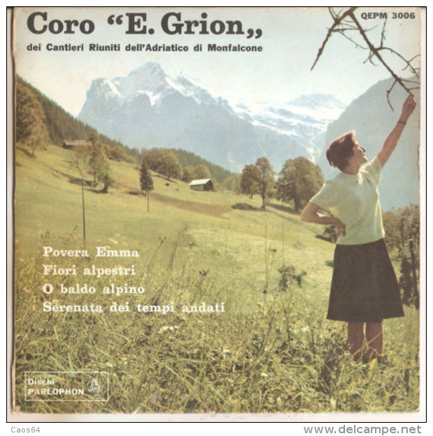 Coro E. Grion Dei Cantieri Riuniti Dell'Adriatico Di Monfalcone ‎– Povera Emma 7" - Country & Folk