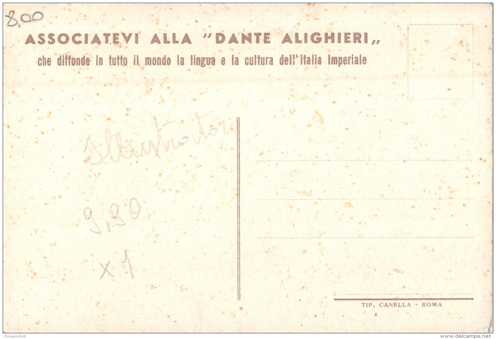 05955 "SOC. NAZ. LE DANTE ALIGHIERI - 1A GIORNATA GIORNATA DEGLI ITALIANI NEL MONDO " CART. ILL. ORIG. NON SPEDITA - Demonstrations