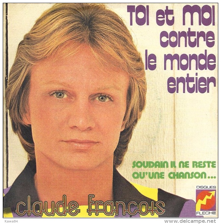 SP 45 RPM (7")  Claude François  "  Toi Et Moi Contre Le Monde Entier  " - Autres - Musique Française