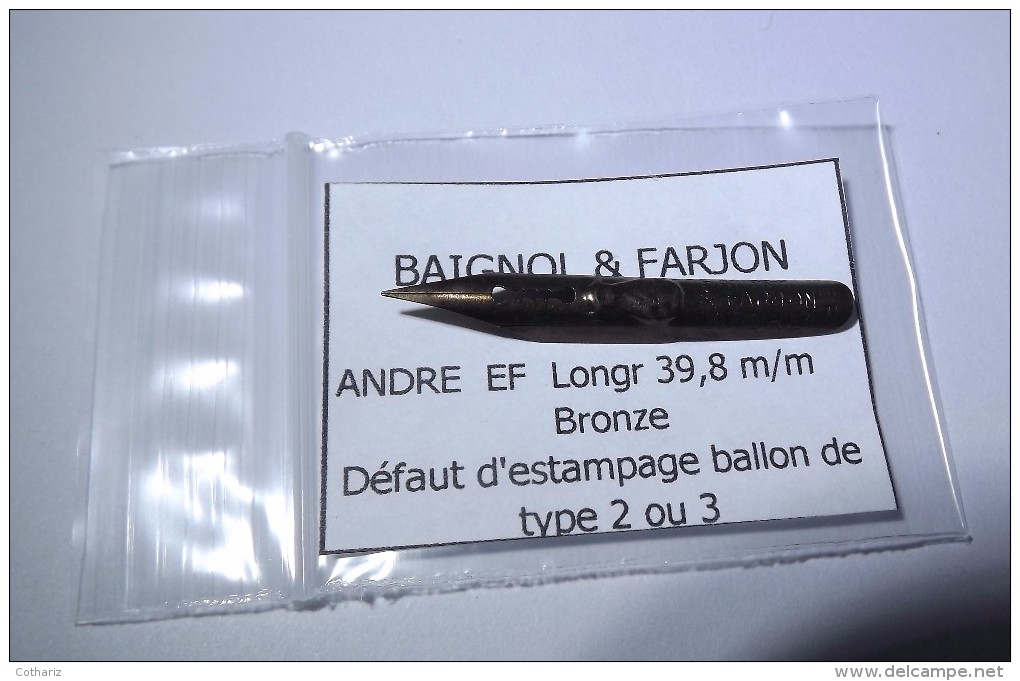 BAIGNOL & FARJON  Plume  ANDRE  EF  Lgr 39.8mm Bronze Défaut D´estampage Ballon Type 2 Ou 3 ? - Pens