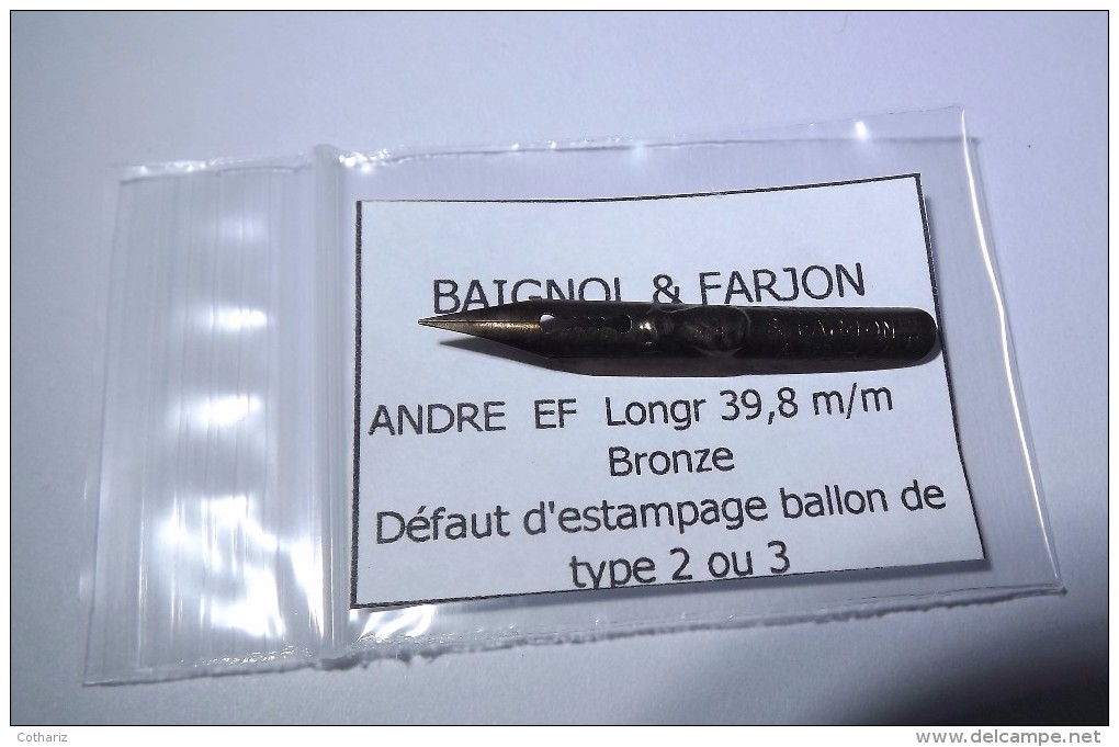 BAIGNOL & FARJON  Plume  ANDRE  EF  Lgr 39.8mm Bronze Défaut D´estampage Ballon Type 2 Ou 3 ? - Federn