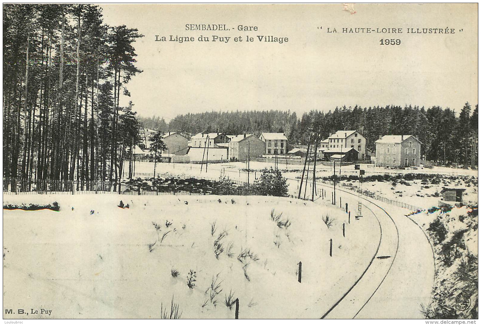 SEMBADEL GARE LA LIGNE DU PUY ET LE VILLAGE - Autres & Non Classés