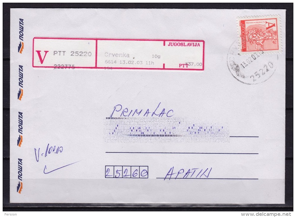 2003 Yugoslavia - VALUE Registered Letter Cover - Apatin Crvenka - Storia Postale