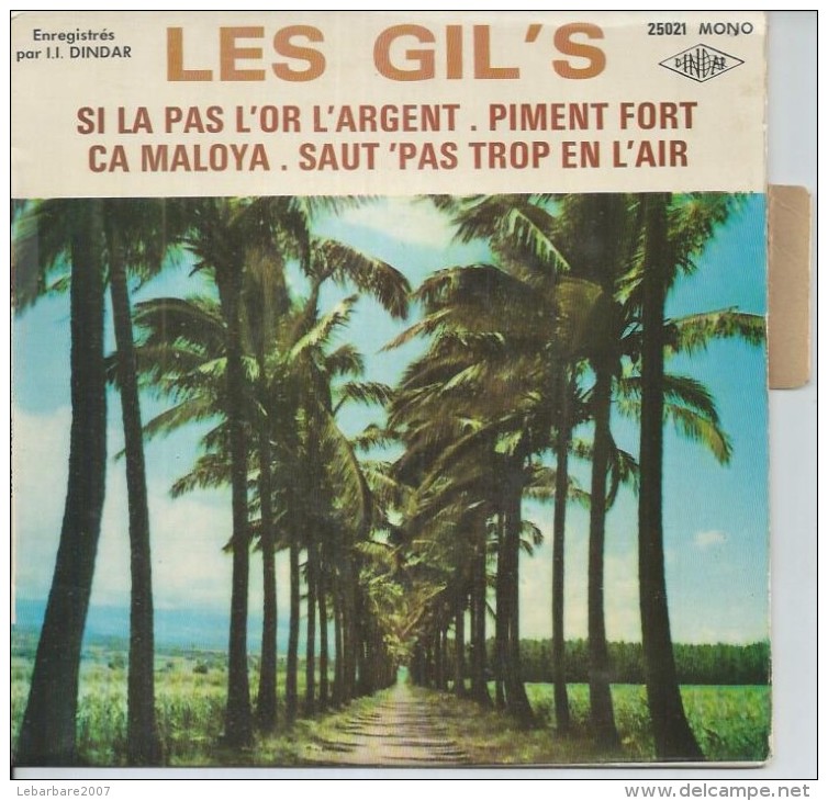 45 Tours EP - LES GIL´S  -  DINDAR 25021 - " SI LA PAS L´OR L´ARGENT " + 3 ( GROUPE DE LA REUNION ) - Altri - Francese