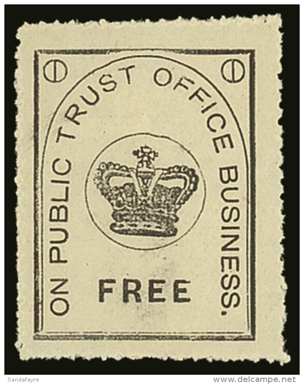 PUBLIC TRUST OFFICE 1891 "On Public Trust Office Business." FREE Stamp In Black, Perf 12&frac12;, Fine Mint With... - Altri & Non Classificati