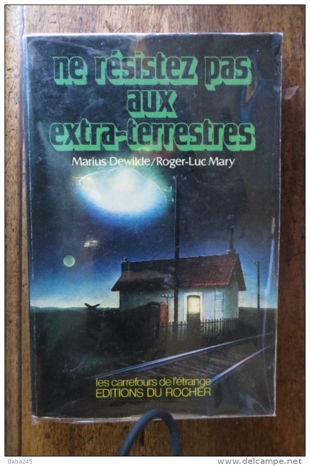 MARIUS DEWILDE ROGER LUC MARY NE RESISTEZ PAS AUX EXTRA TERRESTRES 1980 - Storia