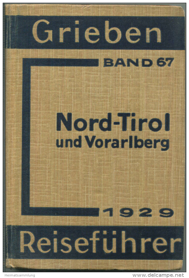 Nord-Tirol Und Vorarlberg - 1929 - Mit Neun Karten - 338 Seiten - Band 67 Der Griebens Reiseführer - Autriche