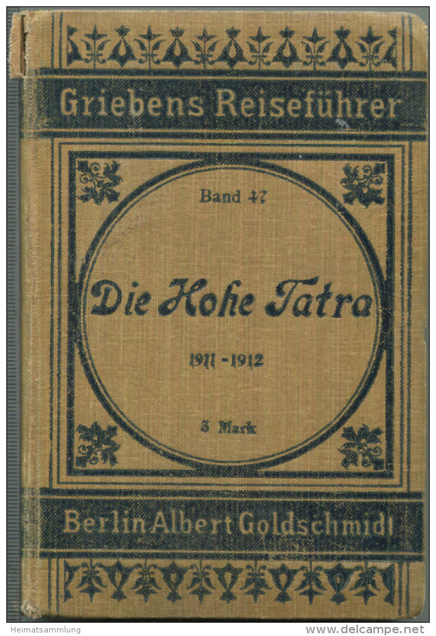 Die Hohe Tatra - 1911-1912 - Mit Fünf Von Sechs Karten - 254 Seiten - Band 47 Der Griebens Reiseführer - Slovaquie