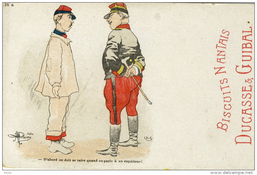 CPA (militaria Humoristique)  D Abord On Doit Se Taire    (illustrateur Guillaume)pub Biscuits Nantais Ducasse Et Guibal - Guillaume