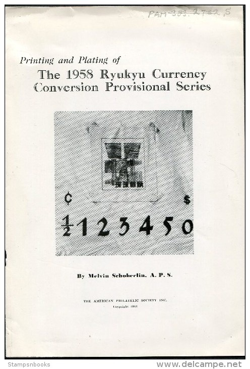 Printing & Plating Of The 1958 Ryukyu Currency Conversion Provisional Series - Schoberlin A.P.S. - Handbooks