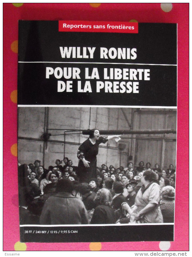 Willy Ronis. Pour La Liberté De La Presse. Reporter Sans Frontières.  2001 - Fotografie