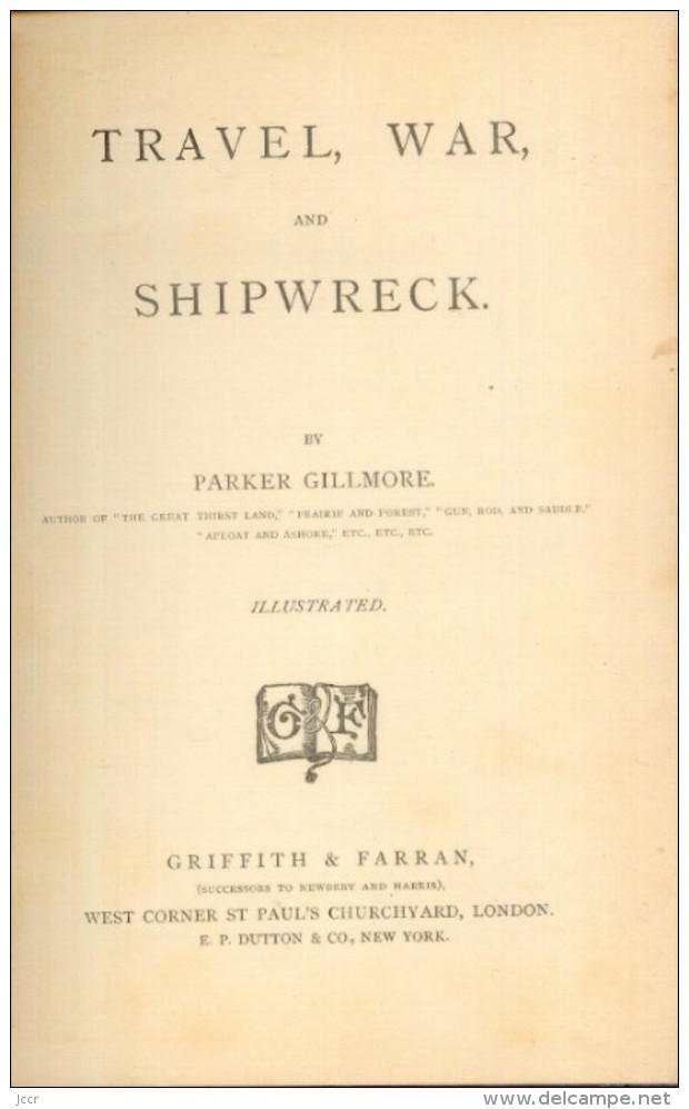 Travel, War, and Shipwreck by Parker Gillmore - Illustrated - 1882