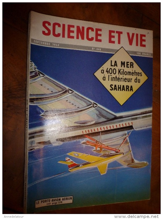 1954 SCIENCE Et VIE --->SOMMAIRE En  2e Photo  Et: La Mer Dans Le SAHARA ; Forêt De St-Vincent-de-Paul ; Etc... - Ciencia