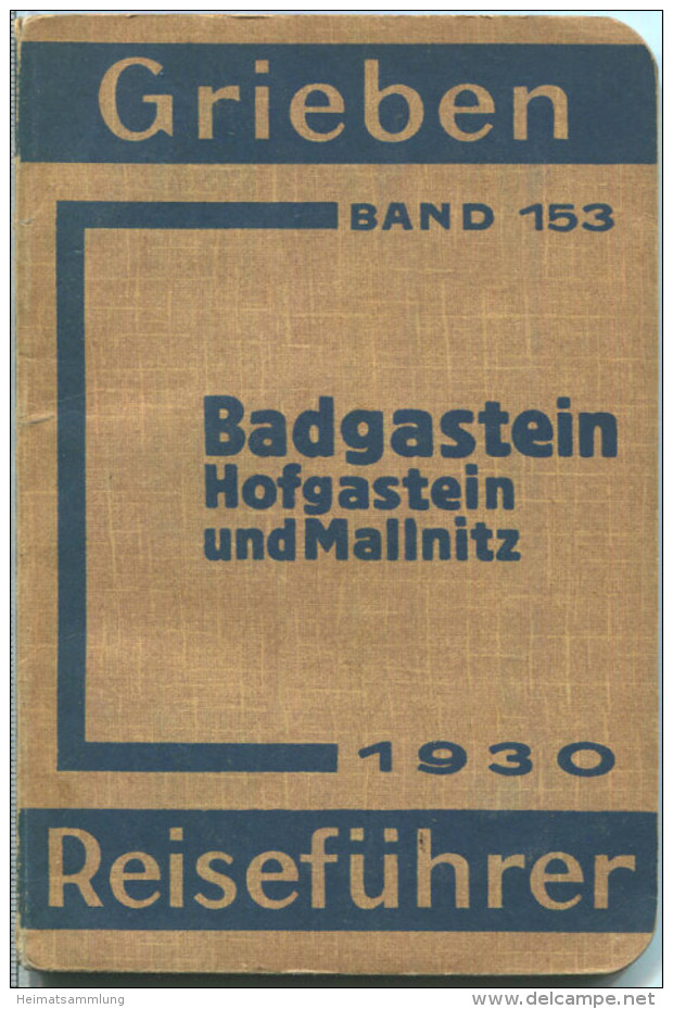 Badgastein - Hofgastein - Mallnitz - 1930 - Mit Fünf Karten - 80 Seiten - Band 153 Der Griebens Reiseführer - Austria