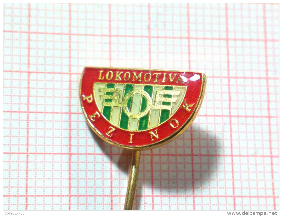 RRR RARE RARITY LOKOMOTIVA PEZINOK FOOTBALL TEAM BADGE PIN SING SLOVAKIA SLOVAQUE NO OTHER - Football