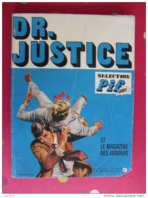 Dr Justice N° 1 De 1973. Docteur. Sélection Pif Gadget. Le Magazine Des Judokas - Autres & Non Classés