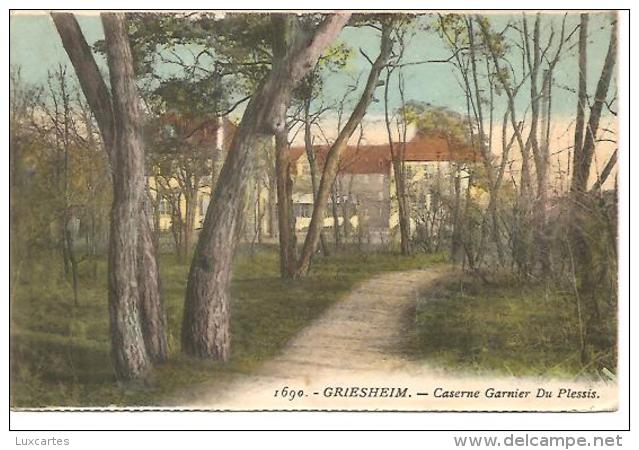 1690. GRIESHEIM. CASERNE GARNIER DU PLESSIS. - Griesheim