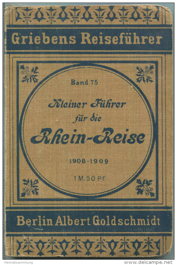 Rhein-Reise - 1908-1909 - Mit Sieben Karten - 136 Seiten - Band 75 Der Griebens Reiseführer - Deutschland Gesamt