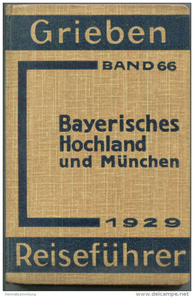 Bayrisches Hochland Und München - 1929 - Mit 16 Karten - 318 Seiten - Band 66 Der Griebens Reiseführer - Bavaria