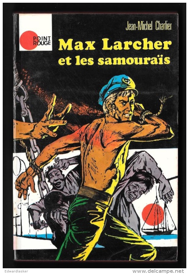 Coll. POINT ROUGE N°1 : MAX LARCHER Et Les SAMOURAÏS //Jean-Michel Charlier - Hachette 1972 - Hachette - Point Rouge