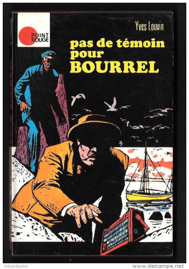 Coll. POINT ROUGE N°10 : Pas De Témoin Pour Bourrel //Yves Louvin - Hachette 1972 - Hachette - Point Rouge