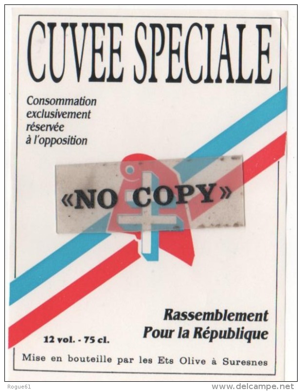 ETIQUETTE DE VIN - Cuvée Spéciale RPR ( Rassemblement Pour La République ) - ETS OLIVE - SURESNES - Politique (passée Et Récente)