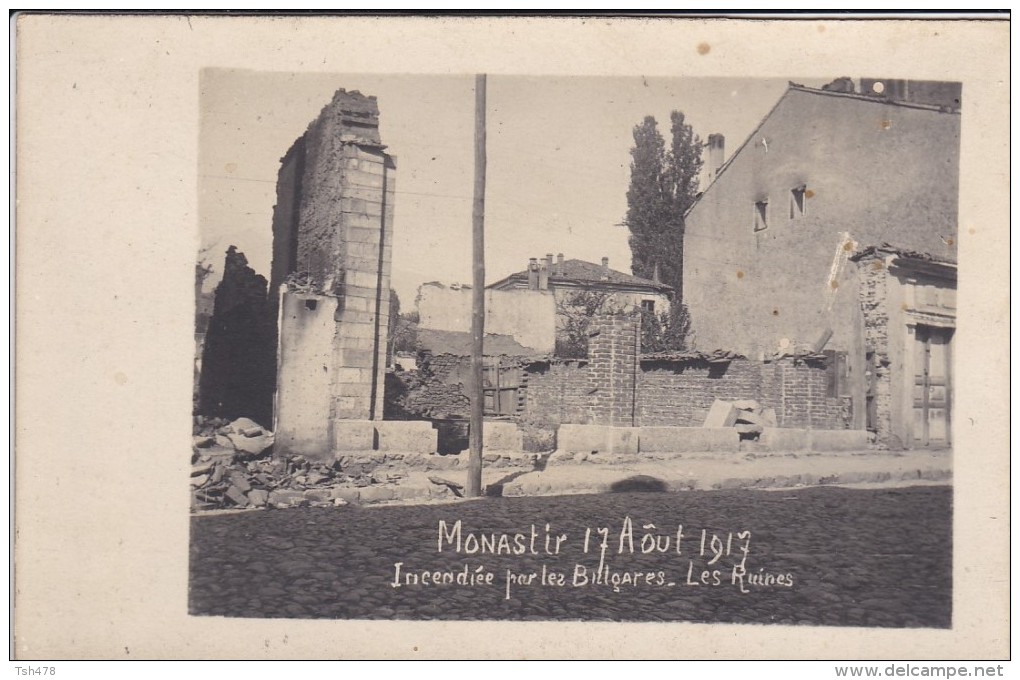 MACEDOINE--Carte Photo----MONASTIR 17 Aôut 1917--incendiée Par Les Bulgares--les Ruines---voir 2 Sans - Macédoine Du Nord