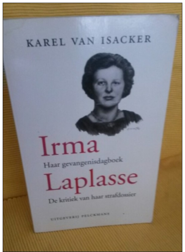 Irma Laplasse Haar Gevangenisdagboek - Karel Van Isacker   1994 - War 1939-45