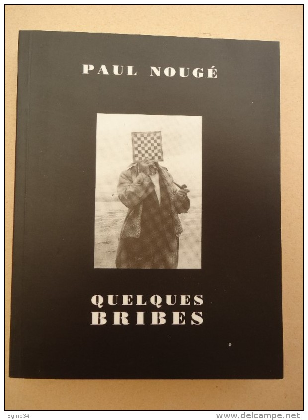 Paul Nougé  - Quelques Bribes  - 2002 - Autour De Paul Nougé Iconographie - Autres & Non Classés