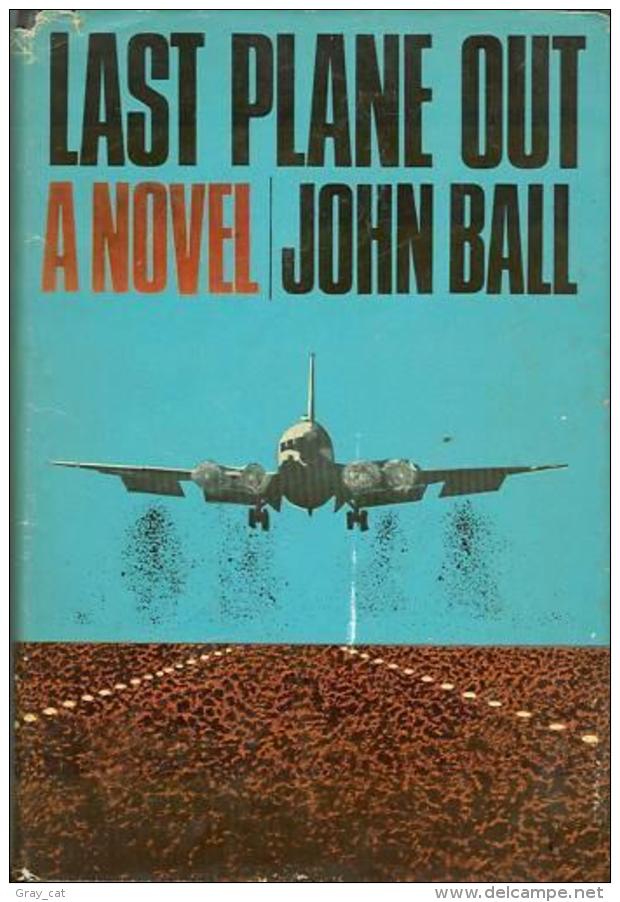 Last Plane Out By Ball, John - Sonstige & Ohne Zuordnung