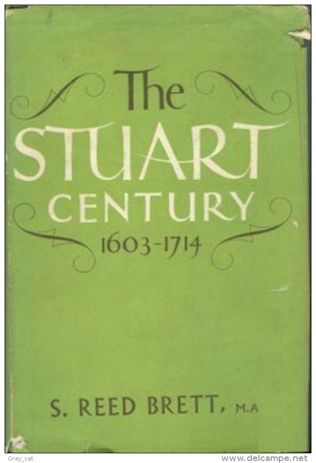 The Stuart Century 1603 - 1714 By Brett S. Reed - Europa