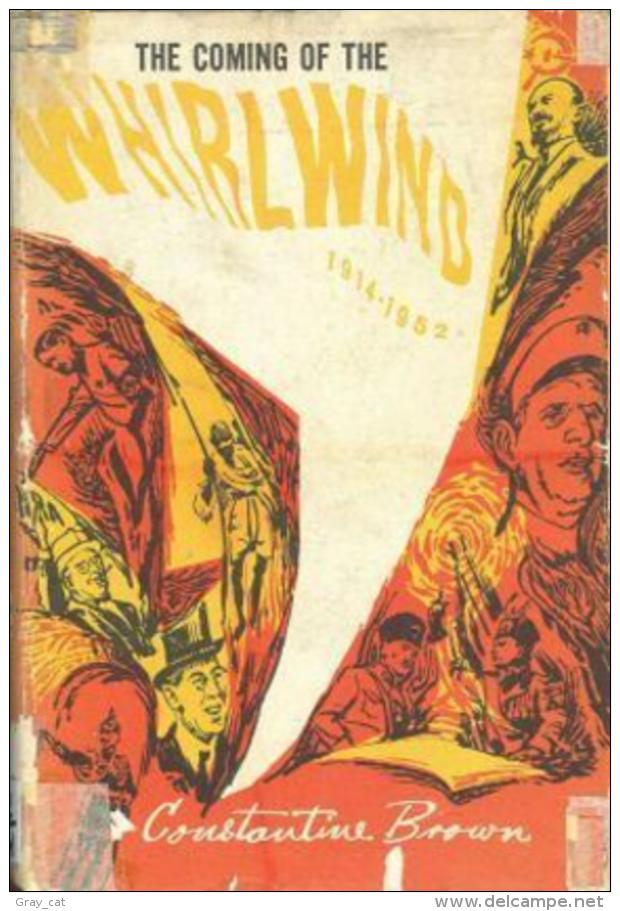 The Coming Of The Whirlwind By Brown, Constantine - 1950-Heute