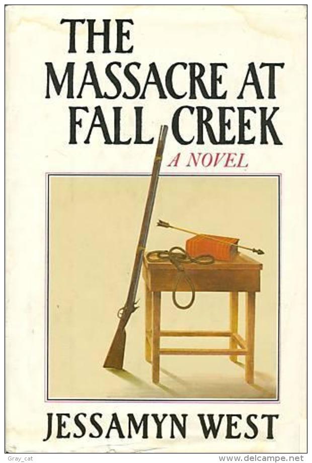 The Massacre At Fall Creek By West, Jessamyn (ISBN 9780151578207) - Other & Unclassified