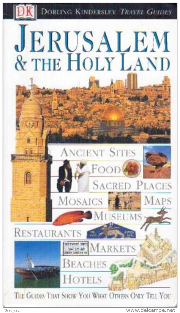 Jerusalem And The Holy Land (Dorling Kindersley Travel Guides) By Dorling Kindersley (ISBN 9780789451705) - Asia