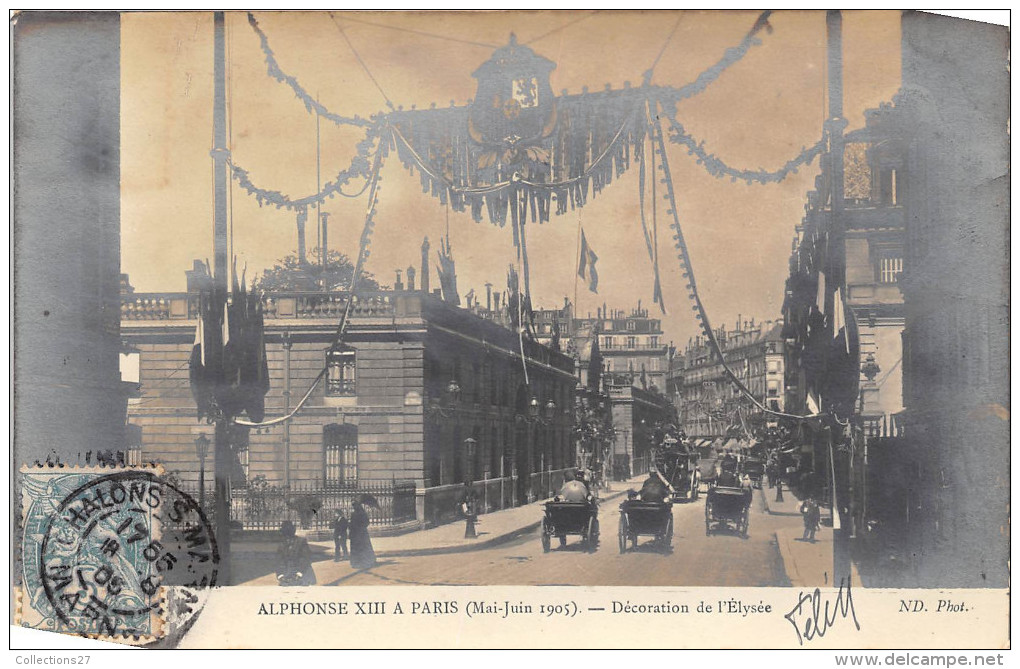 PARIS - ALPHONSE XIII A PARIS EN 1905 , S. M .LE ROI  DECORATION DE L´ELYSEE - Autres & Non Classés