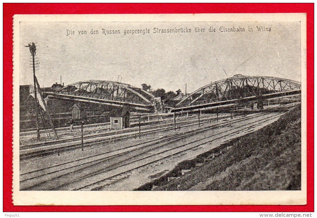 Lituanie. Vilnius. Gare. Pont Routier Sur Les Voies Ferrées Détruit Par Les Russes. Feldpost Der  89. Inf. Div. 1916 - Lituanie